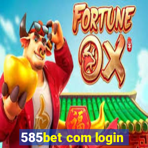 585bet com login